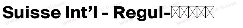 Suisse Int’l - Regul字体转换